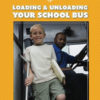 Loading and Unloading Your School Bus - DVD